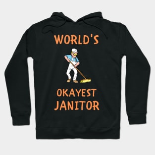 World's okayest janitor funny profession Hoodie